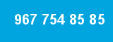 967 754 85 85 967 754 85 85